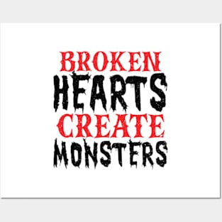 Broken Hearts Create Monsters Single Anti Valentine Posters and Art